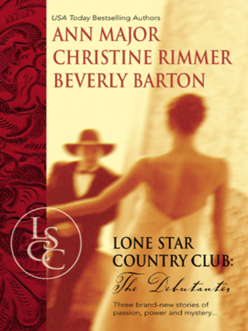 Title details for Lone Star Country Club: The Debutantes by Beverly Barton - Available